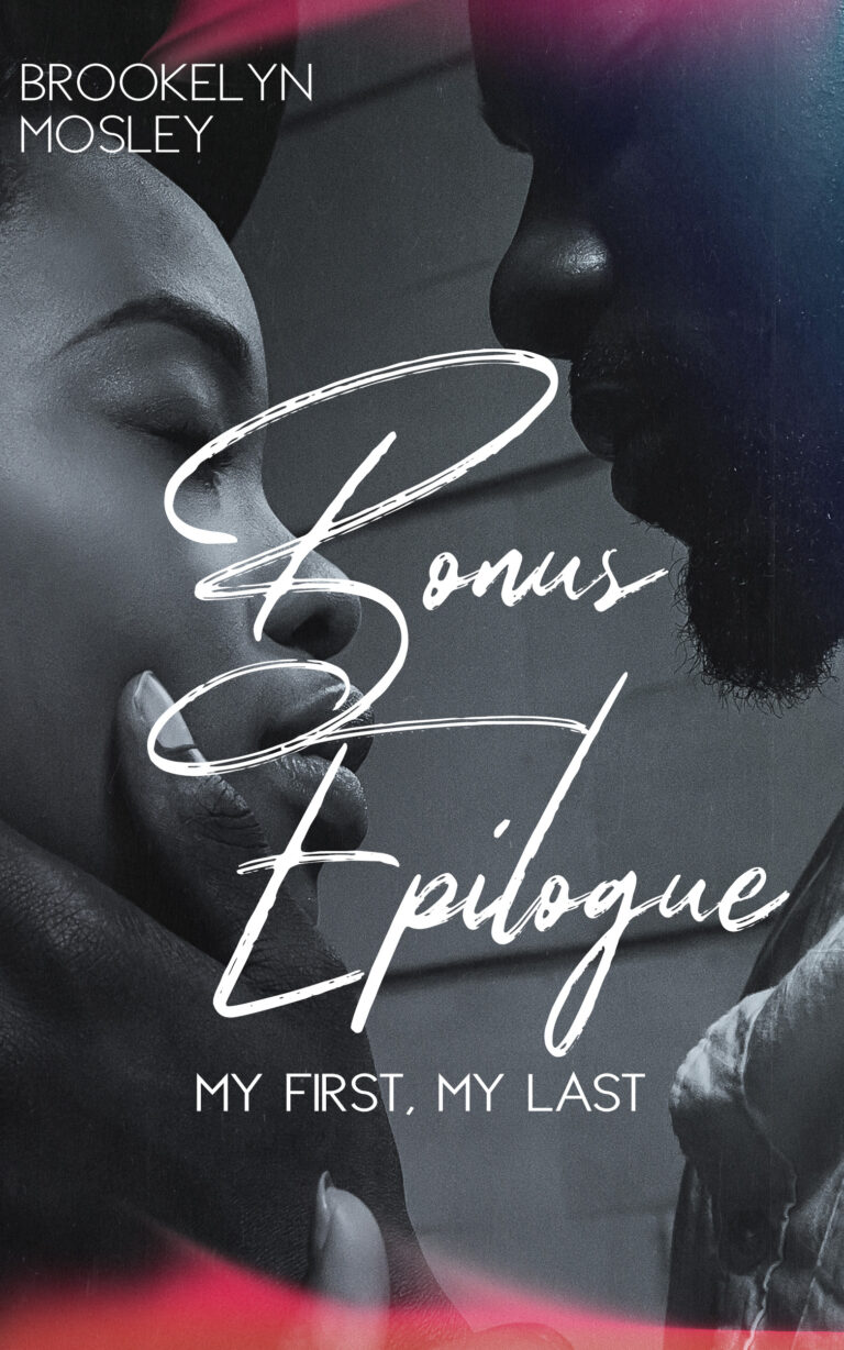 A Bonus Epilogue For My First, My Last?