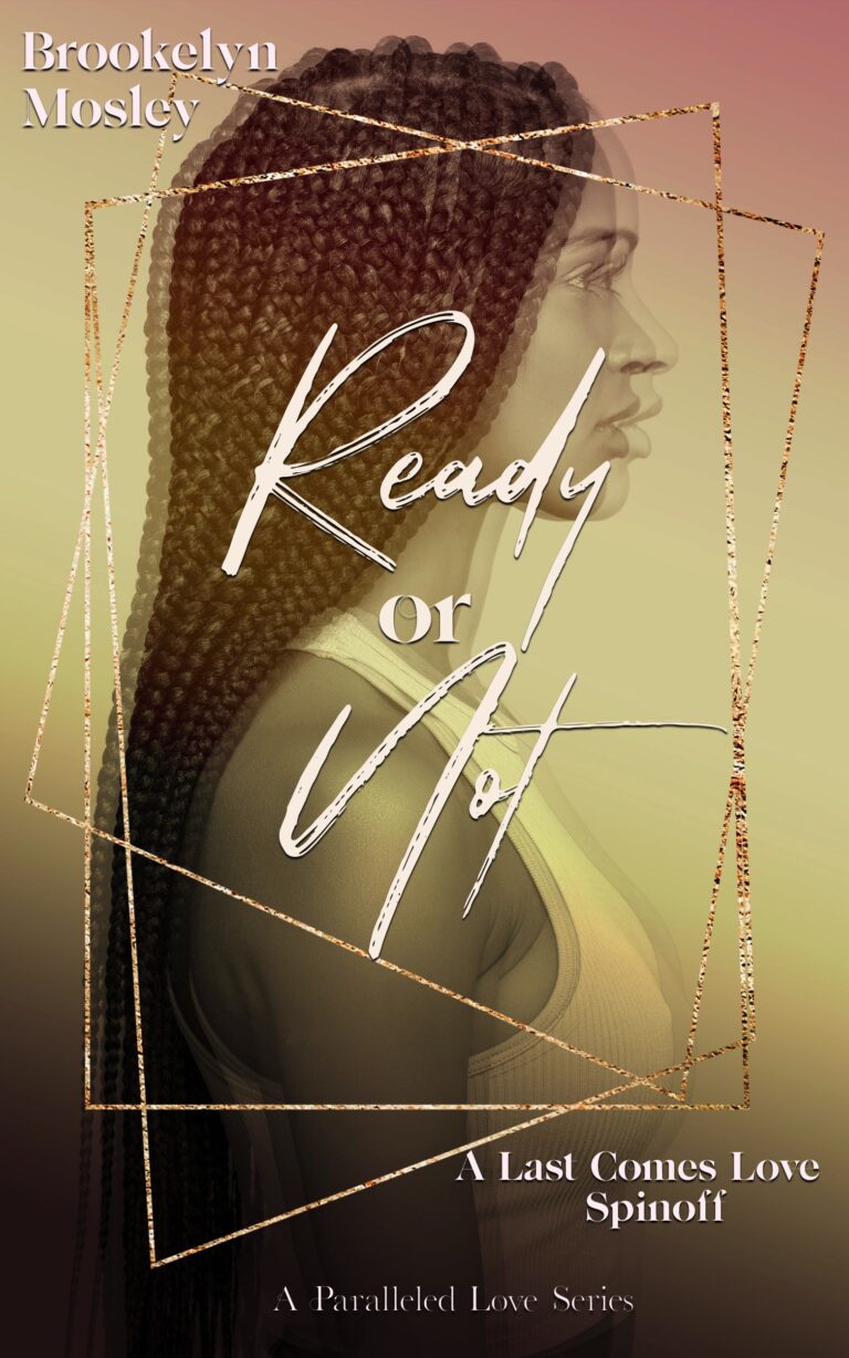 #NewRelease: Ready or Not – The Spinoff To Last Comes Love – Is Available NOW!