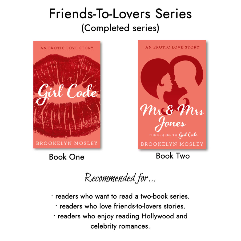 Graphic displaying book covers in the Friends-To-Lovers series by Brookelyn Mosley.