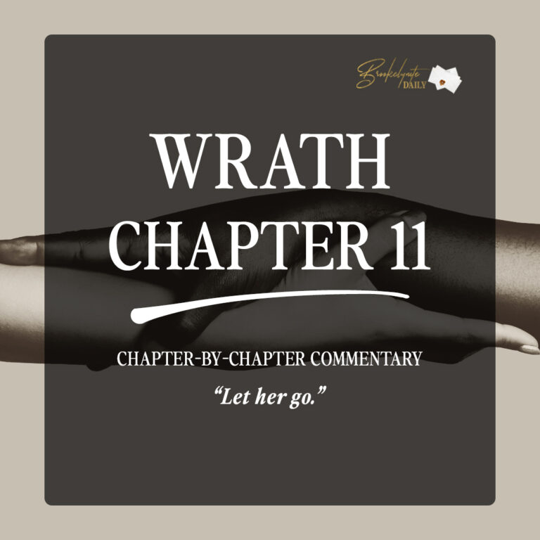 Wrath Chapter 11: “Let her go”