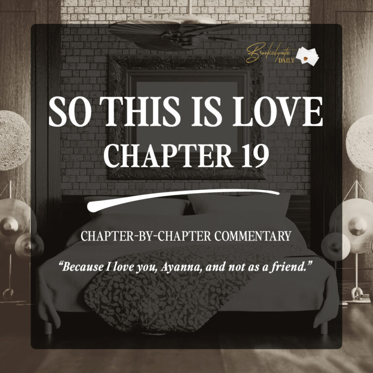 So This is Love Chapter 19: “Because I Love You, Ayanna, And Not As A Friend”