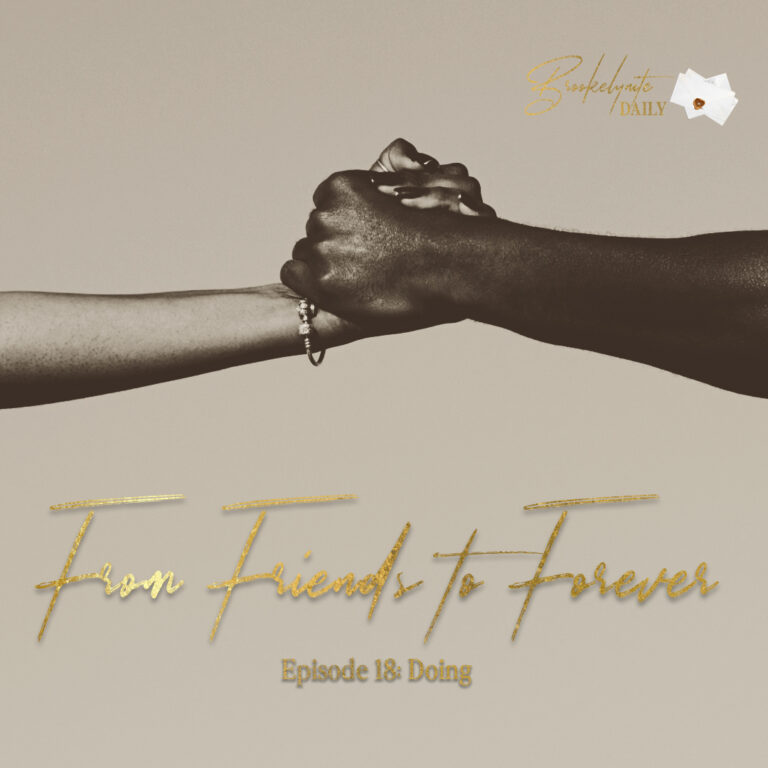 From Friends to Forever Finale: Episode 18 – Doing