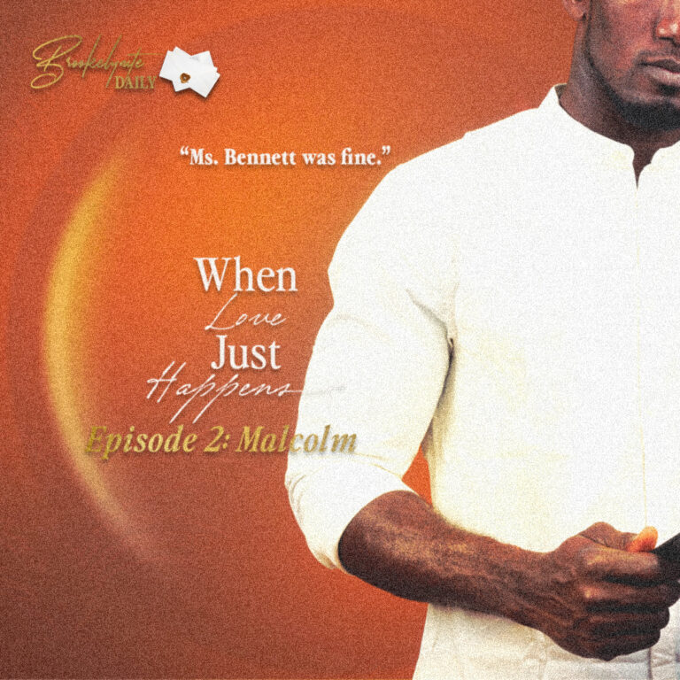 When Love Just Happens: Episode 2 – Malcolm