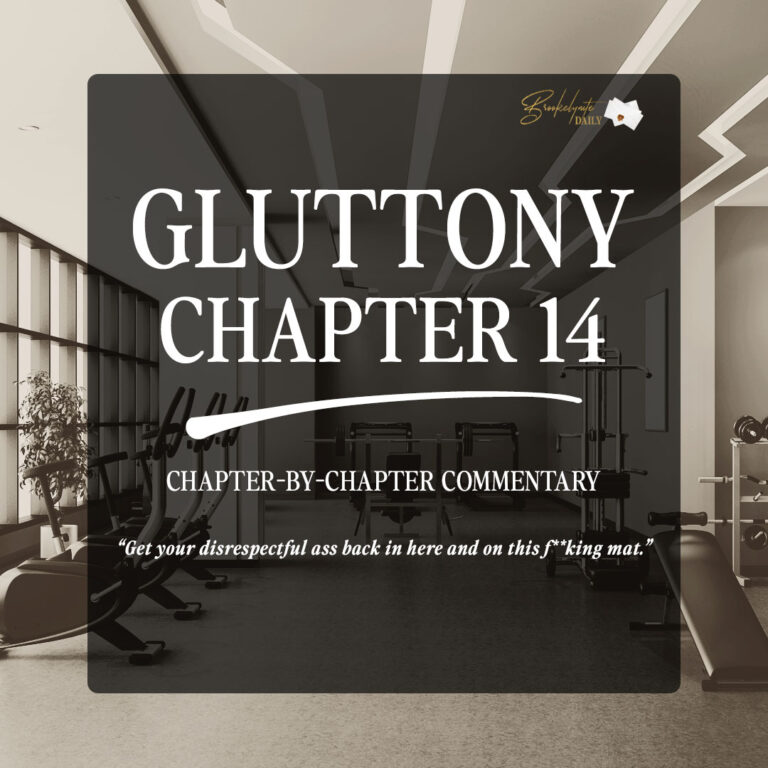 Gluttony Chapter 14: “Get your disrespectful ass back in here and on this f**king mat!”