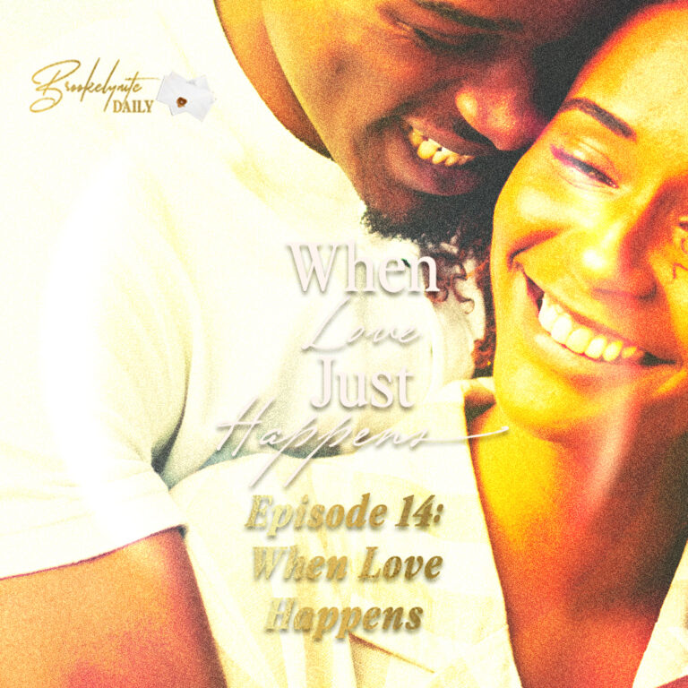 When Love Just Happens: Episode 14 – When Love Happens