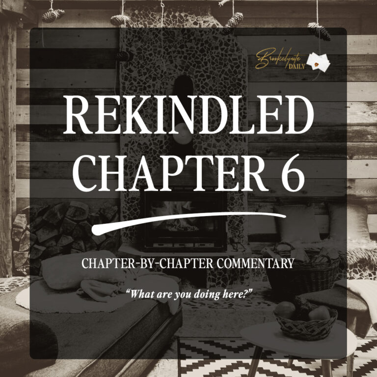 Rekindled Chapter 6: “What are you doing here?”