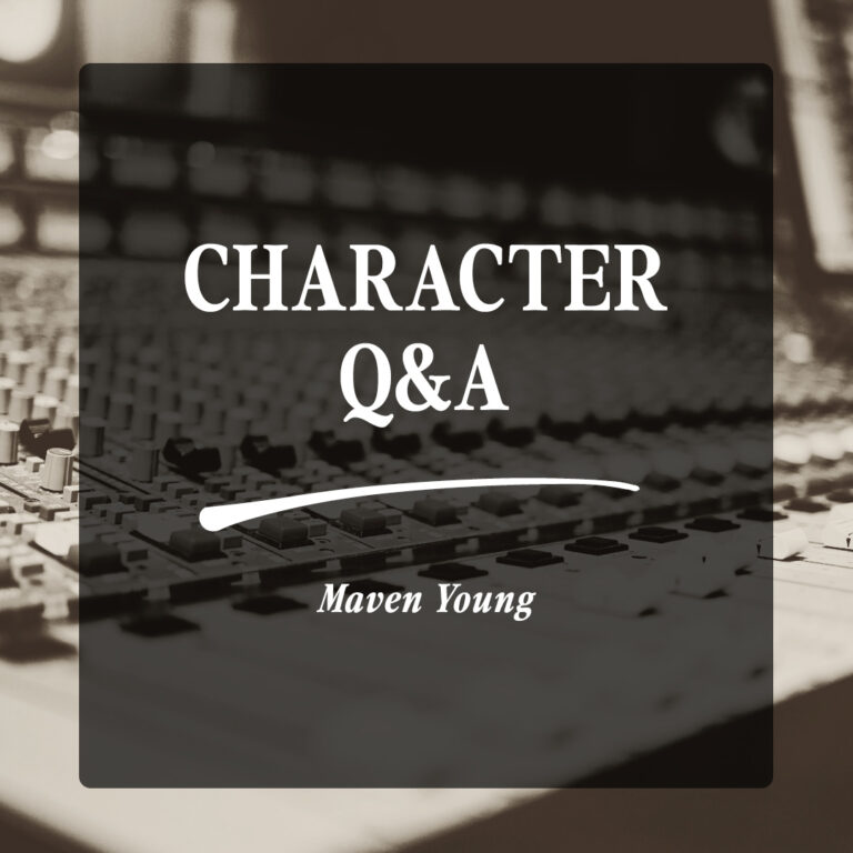 Character Q&A: Maven Young