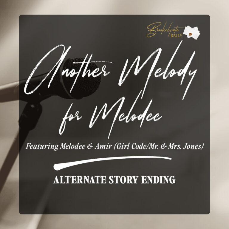 Alternate Story Ending: Amir & Melodee (Girl Code/Mr & Mrs Jones)