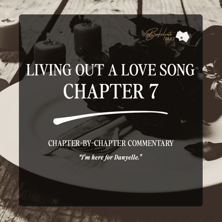Living Out a Love Song Chapter 7: “I’m here for Danyelle”