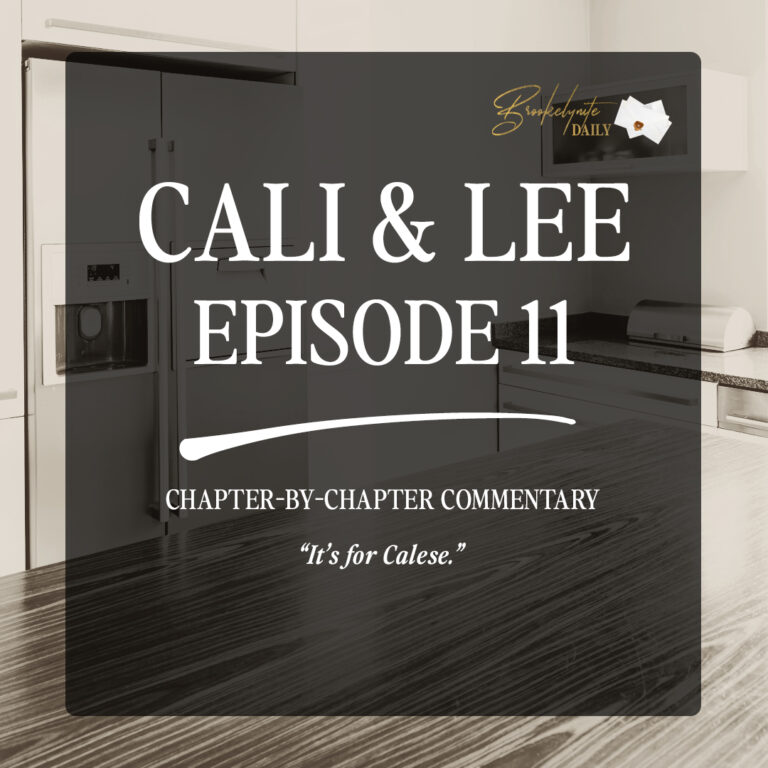 Cali & Lee Episode 11: “It’s For Calese”