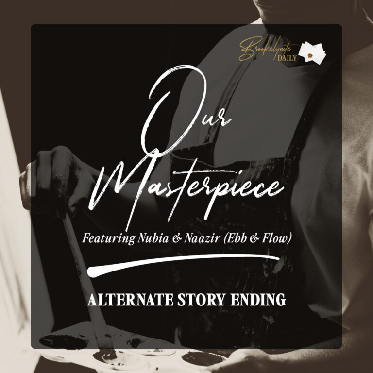 Alternate Story Ending: Nubia & Naazir (Ebb & Flow)