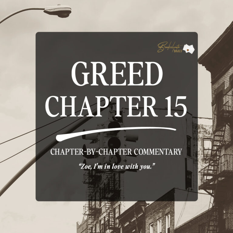 Greed Chapter 15: “Zoe, I’m In Love With You”