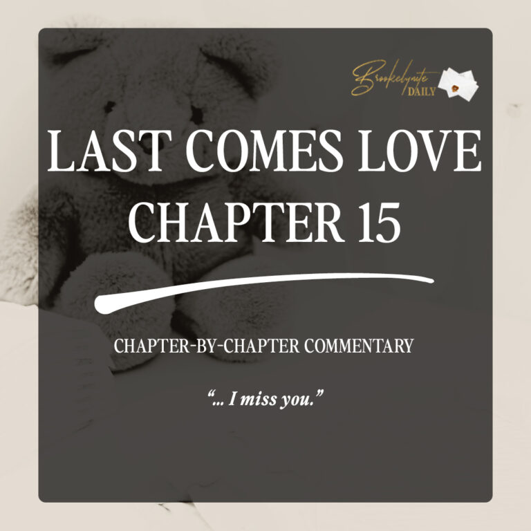 Last Comes Love Chapter 15: “… I Miss You”