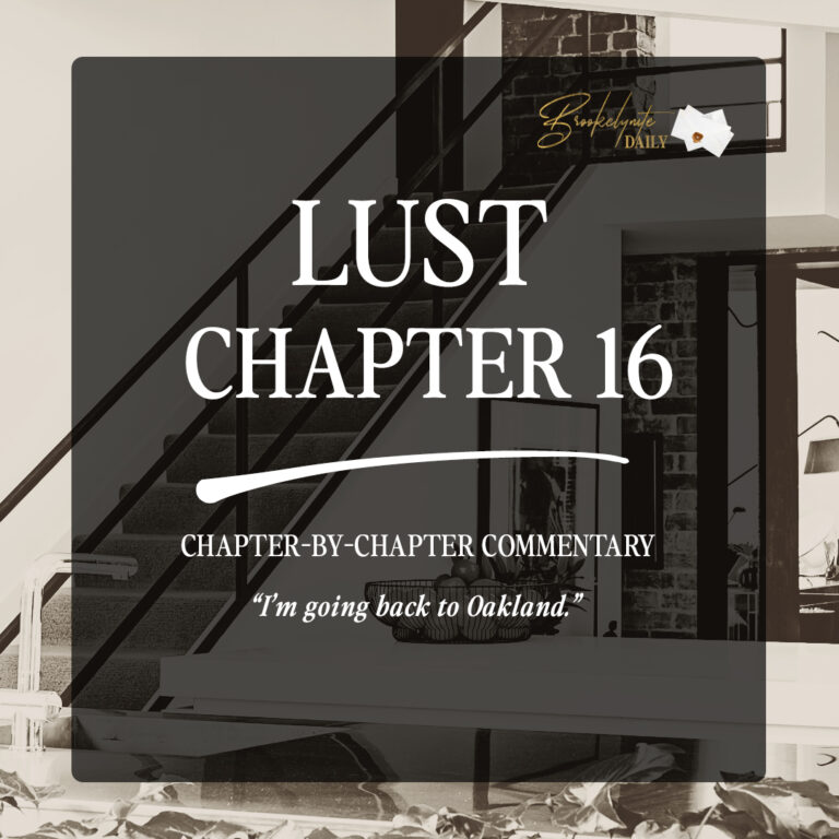 Lust Chapter 16: “I’m going back to Oakland”