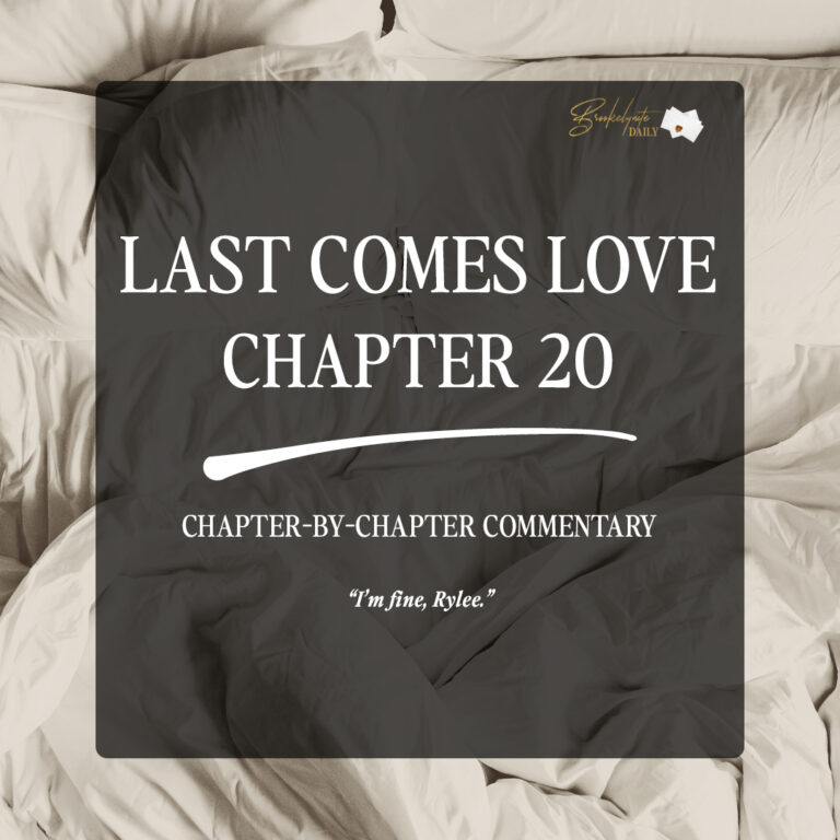 Last Comes Love Chapter 20: “I’m fine, Rylee”