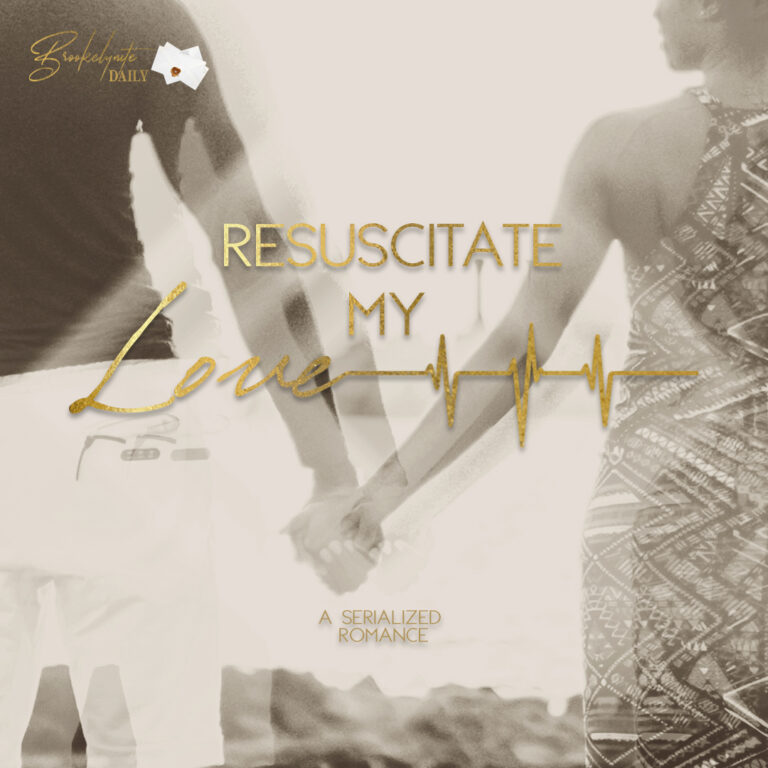 Coming to Brookelynite Daily This Week – Resuscitate My Love