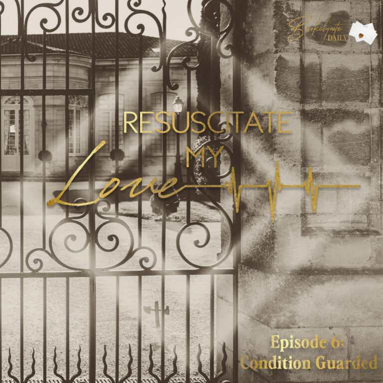 Resuscitate My Love: Episode 6 – Condition Guarded