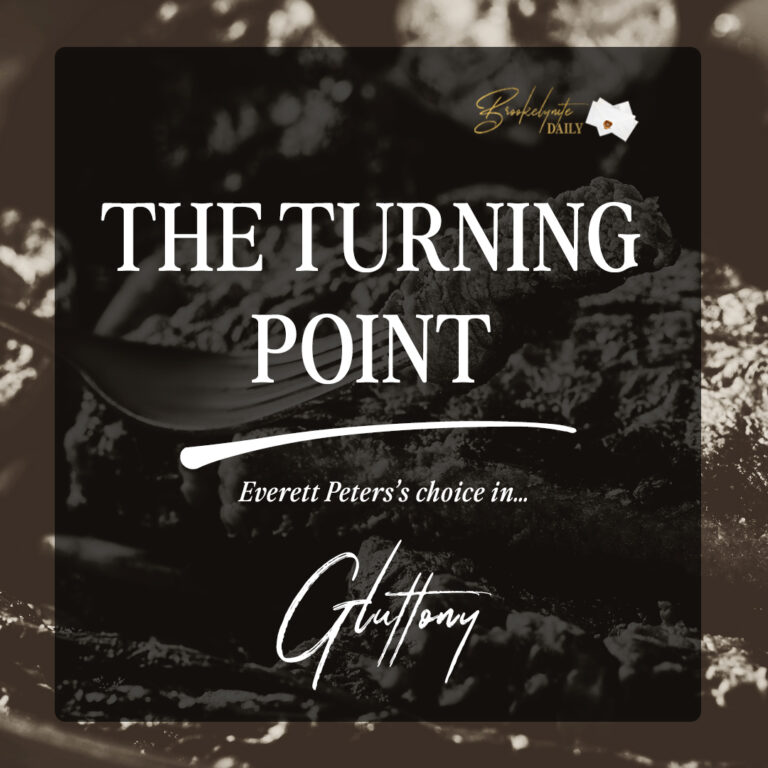 The Turning Point: Everett Peters’s Choice in Gluttony