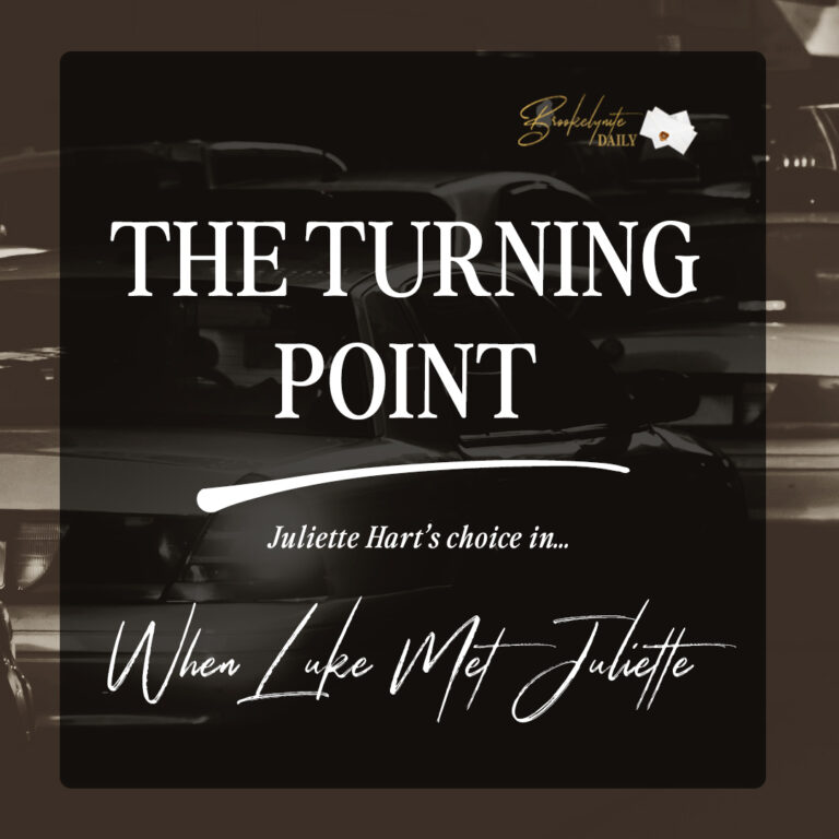 The Turning Point: Juliette Hart’s Choice in When Luke Met Juliette