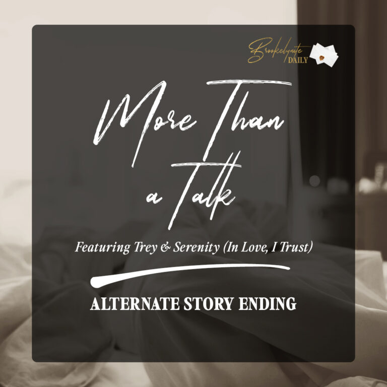 Alternate Story Ending: Trey & Serenity (In Love, I Trust)
