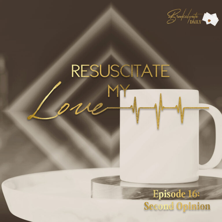 Resuscitate My Love: Episode 16 – Second Opinion