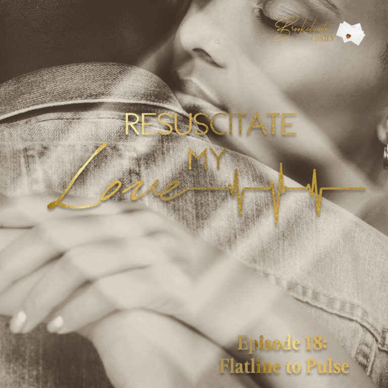 Resuscitate My Love: Episode 18 – Flatline to Pulse