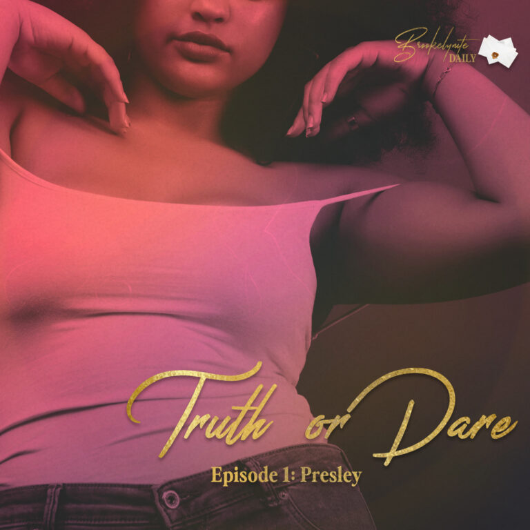 Truth or Dare: Episode 1 – Presley