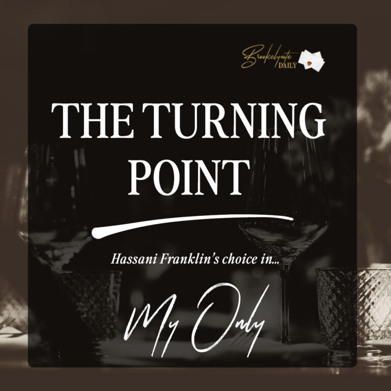 The Turning Point: Hassani Franklin’s Choice in My Only