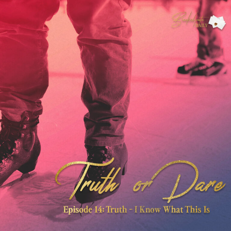 Truth or Dare: Episode 14 – Truth – I Know What This Is