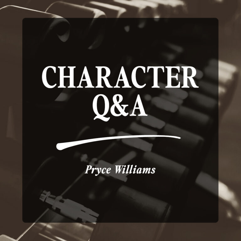 Character Q&A: Pryce Williams