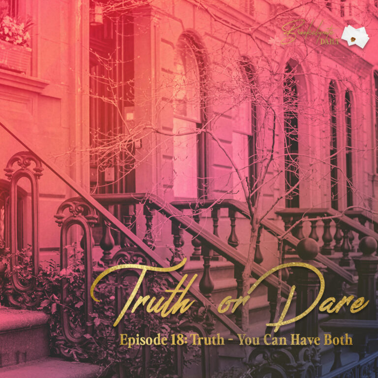Truth or Dare: Episode 18 – Truth – You Can Have Both