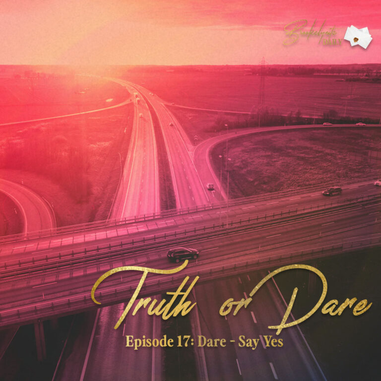 Truth or Dare: Episode 17 – Dare – Say Yes