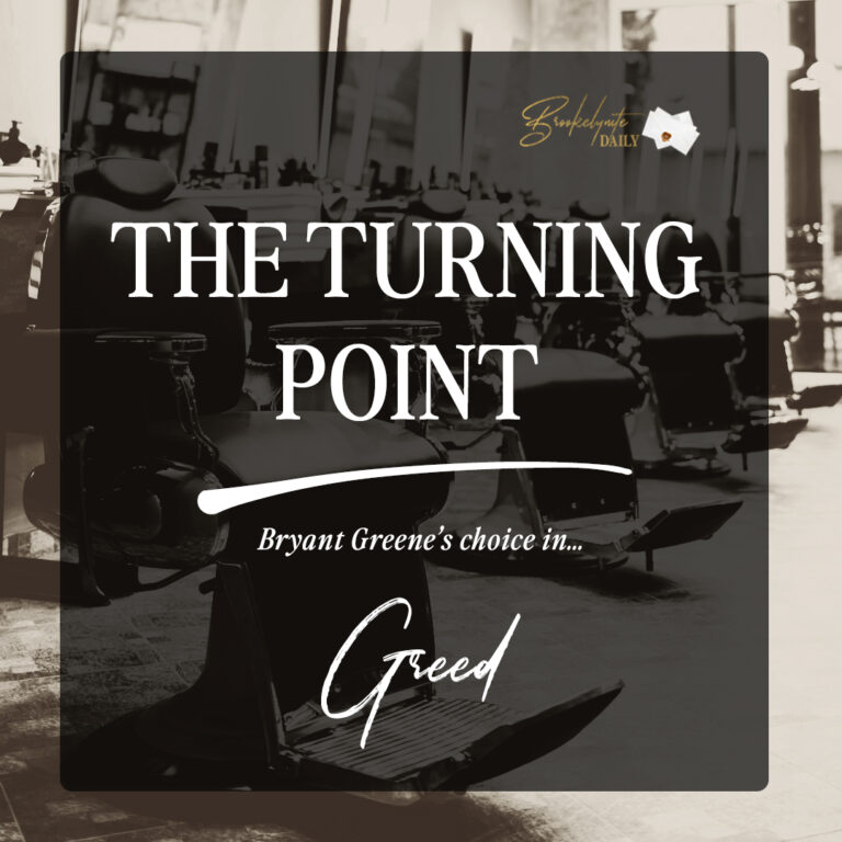 The Turning Point: Bryant Greene’s Choice in Greed