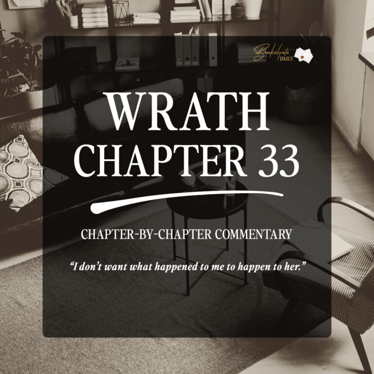 Wrath Chapter 33: “I don’t want what happened to me to happen to her.”